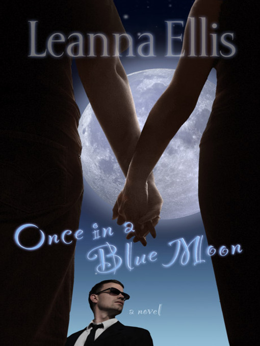 Title details for Once in a Blue Moon by Leanna Ellis - Available